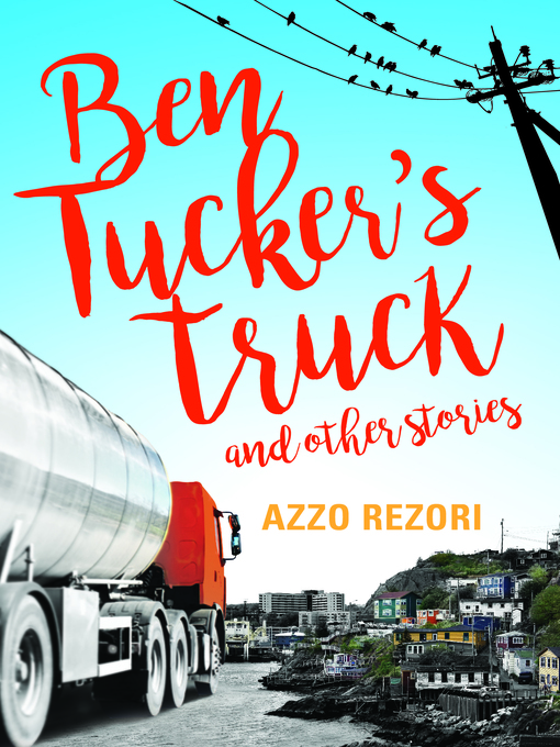 Title details for Ben Tucker's Truck by Azzo Rezori - Available